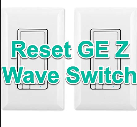 ge z wave switch reset